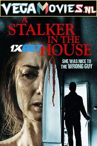  A Stalker in the House (2021) Hindi [Voice Over] Full Movie WEB-DL 720p [1GB]