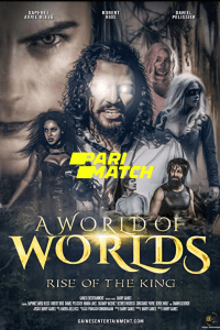  A World of Worlds: Rise of the King (2022) Hindi [Voice Over] Full Movie WeB-DL 720p [699MB]