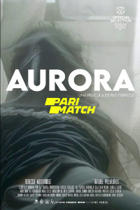  Aurora (2021) Hindi Voice Over Full Movie WEB-DL 720p [1GB]