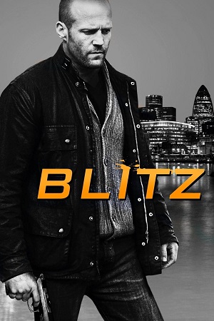  Blitz (2011) BluRay Dual Audio (Hindi DDP 5.1 - English DDP 5.1) 480p [360MB] | 720p [800MB] | 1080p [2GB]