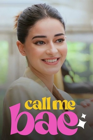  Call Me Bae (2024) Season 1 Hindi Complete Amazon Original WEB Series 480p 720p & 1080p WEB-DL