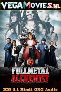  Fullmetal Alchemist (2017) BluRay Hindi Dubbed [ORG] Full Movie 480p [400MB] | 720p [1GB] | 1080p [2.6GB]