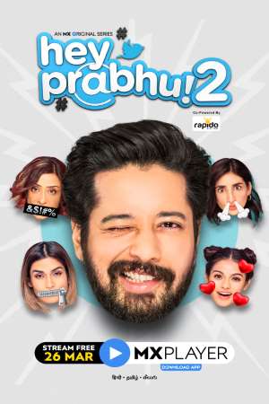  [18-] Hey Prabhu (2021) Season 2 Hindi Complete MX Original WEB Series 480p | 720p HDRip