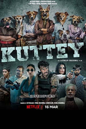  Kuttey (2023) Hindi Full Movie WEB-DL 480p [450MB] | 720p [1.1GB] | 1080p [2.3GB]