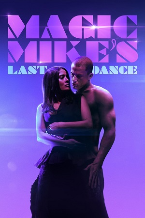  Magic Mike’s Last Dance (2023) Dual Audio [Hindi ORG DD5.1 - English] WeB-DL 480p [480MB] | 720p [1GB] | 1080p [2GB]