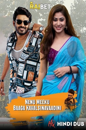  Nenu Meeku Baaga Kavalsinavaadini (2022) WEB-DL [HQ Hindi-Dubbed] Full Movie 480p [400MB] | 720p [1.2GB] | 1080p [2.2GB]