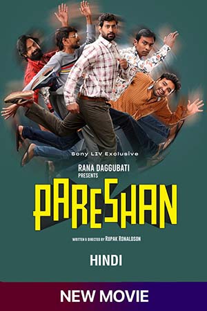  Pareshan (2023) Hindi Full Movie SONYLIV WEB-DL 480p [450MB] | 720p [1GB] | 1080p [2.8GB]