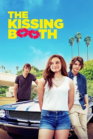  The Kissing Booth (2018) Dual Audio {Hindi-English} BluRay 480p [350MB] | 720p [1.1GB] | 1080p [2GB]