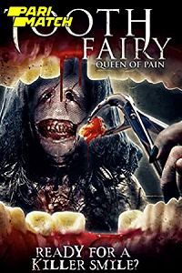  Tooth Fairy Queen of Pain (2022) Hindi Voice Over Full Movie WEB-DL 720p [1GB]