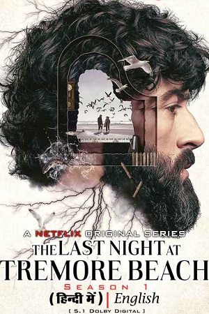  The Last Night at Tremore Beach (2024) Season 1 Complete Dual Audio {Hindi-English} NetFlix Original WEB Series 480p | 720p | 1080p WEB-DL