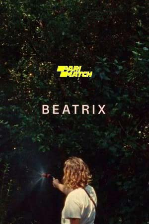  Beatrix (2021) Hindi Voice Over Full Movie WEB-DL 720p [1GB]